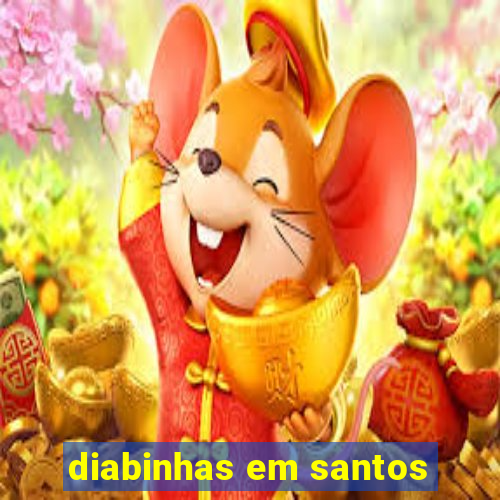 diabinhas em santos